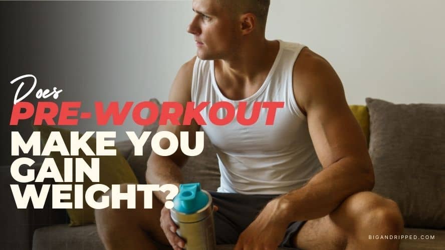 Pre Workout to Gain Weight – Does it Actually Work?